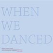 Copy of When we danced small.bmp