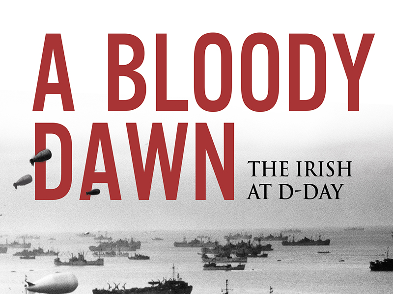 Book Launch - A Bloody Dawn: The Irish at D-Day
