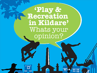 Play & Recreation in Kildare - What's Your Opinion?