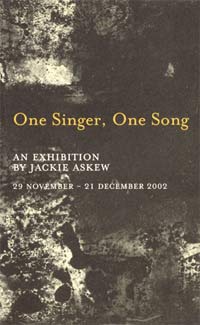 One Singer, One Song - An Exhibition By Jackie Askew