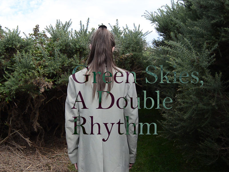 Green Skies, A Double Rhythm