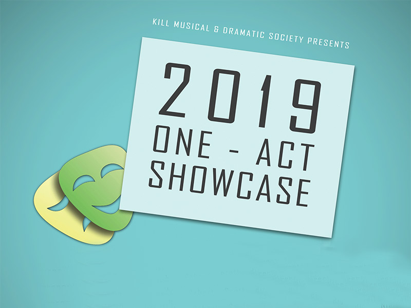 One Act Showcase - Kill Musical & Dramatic Society